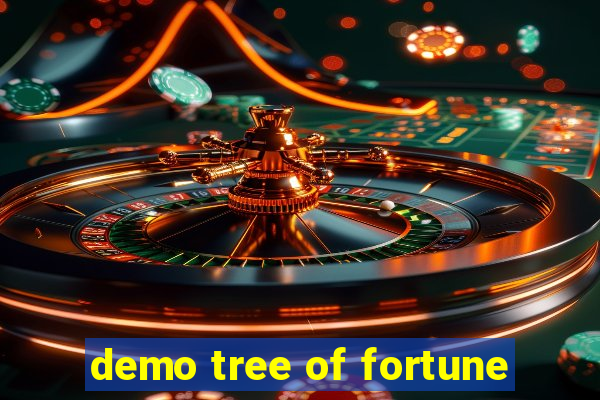 demo tree of fortune